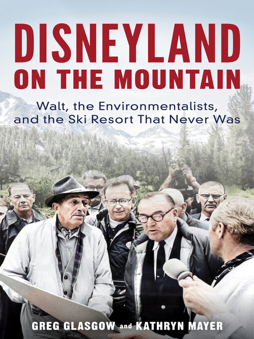 Title details for Disneyland on the Mountain by Greg Glasgow - Available